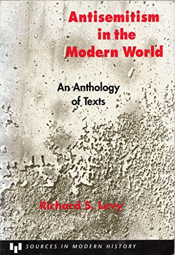 Antisemitism in the Modern World: An Anthology of Texts (Sources in Modern History)