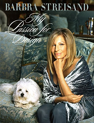 Cover of My Passion for Design by Barbra Streisand, hardcover Book