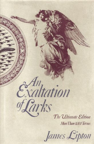 An Exaltation of Larks: The Ultimate Edition, More than 1,000 Terms