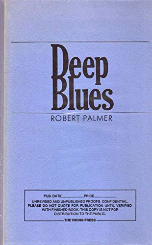 Deep Blues: A Musical And Cultural History of the Mississippi Delta