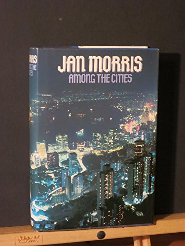 Cover of Among the cities by Morris, Jan., hardcover Book