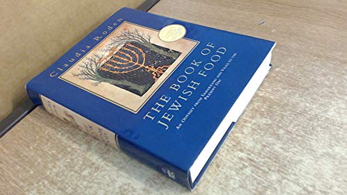 The Book of Jewish Food: An Odyssey from Samarkand and Vilna to the Present Day