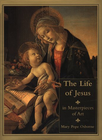 The Life of Jesus in Masterpieces of Art