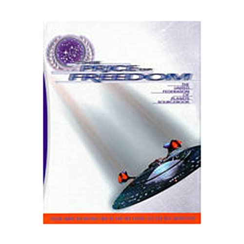 The Price of Freedom: The United Federation of Planets Sourcebook (Star Trek Next Generation RPG)