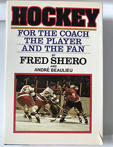 Hockey For The Coach, The Player, And The Fan