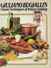 Giuliano Bugialli's Classic Techniques of Italian Cooking