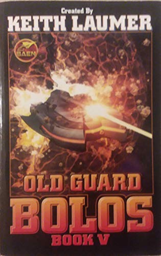 Old Guard: A Bolos Anthology: Book 5