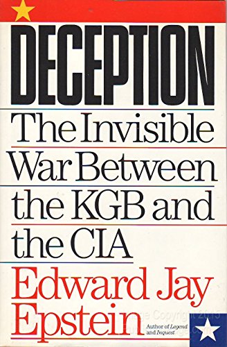 Deception: The Invisible War Between the KGB and the CIA