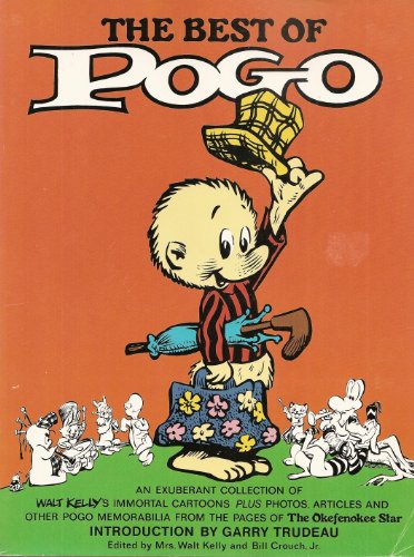 The Best of Pogo: An Exuberant Collection of Walt Kelly's Immortal Cartoons Plus Photos, Articles and Other Pogo Memorabilia from the Pages of The Okefenokee Star