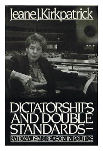 Dictatorships and double standards: Rationalism and reason in politics