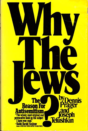 Why the Jews? The Reason for Antisemitism