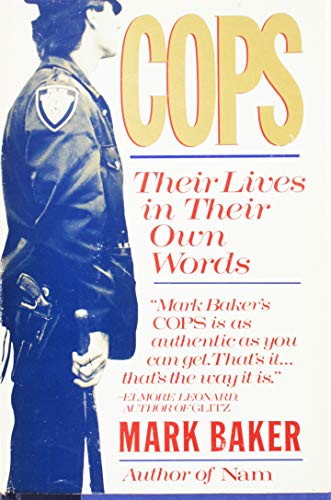 Cops: Their Lives in Their Own Words