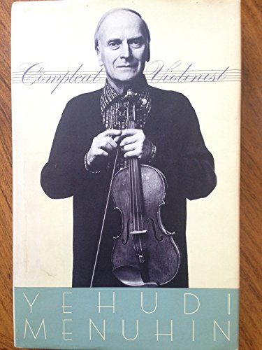 The Compleat Violinist: Thoughts, Exercises, Reflections of an Itinerant Violinist