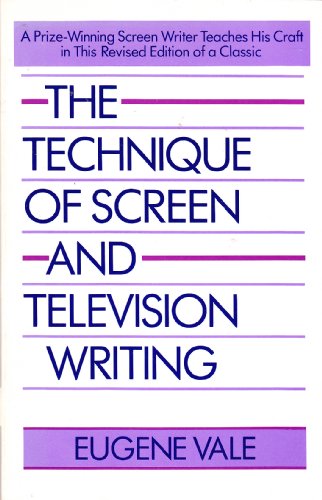 The Technique of Screen and Television Writing