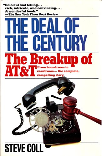 The Deal of the Century: The Breakup of AT&T (A touchstone book)