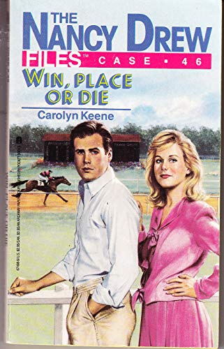 Win, Place or Die (NANCY DREW FILES 46)
