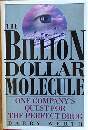 Billion Dollar Molecule: One Company's Quest for the Perfect Drug