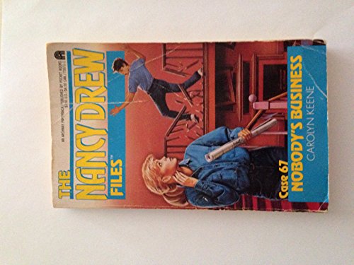 NOBODY'S BUSINESS: NANCY DREW FILES #67