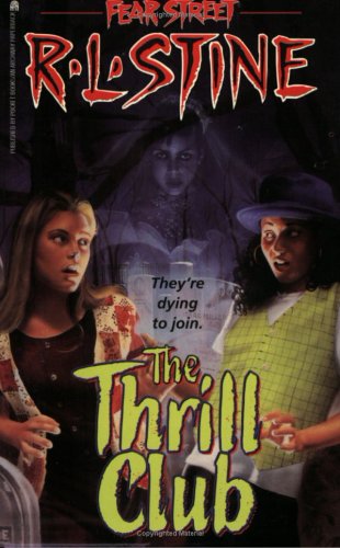 The Thrill Club (Fear Street, No. 24)