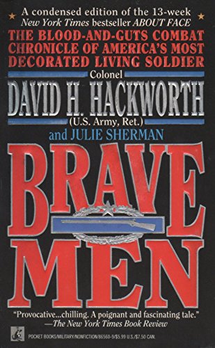 Brave Men: The Blood-and-Guts Combat Chronicle of One of America's Most Decorated Soldiers