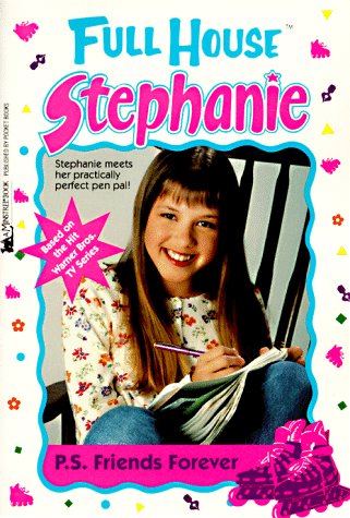 P.S. Friends Forever (Full House Stephanie)