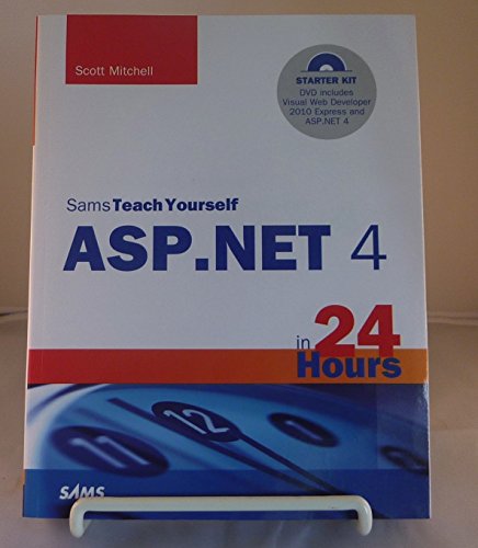 Sams Teach Yourself ASP.NET 4 in 24 Hours: Complete Starter Kit (Sams Teach Yourself in 24 Hours)
