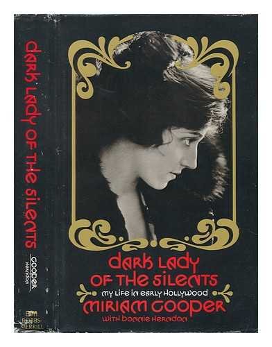 DARK LADY OF THE SILENTS: MY LIFE IN EARLY HOLLYWOOD