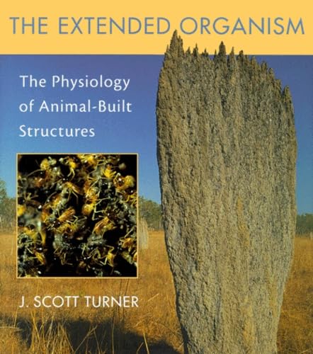 The Extended Organism: The Physiology of Animal-Built Structures