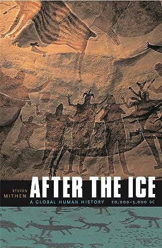 After the Ice: A Global Human History, 20,000–5000 BC