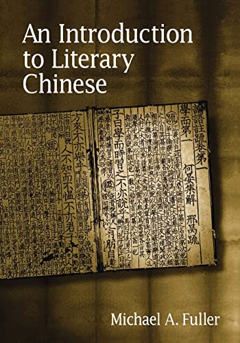 An Introduction to Literary Chinese: Revised Edition (Harvard East Asian Monographs)