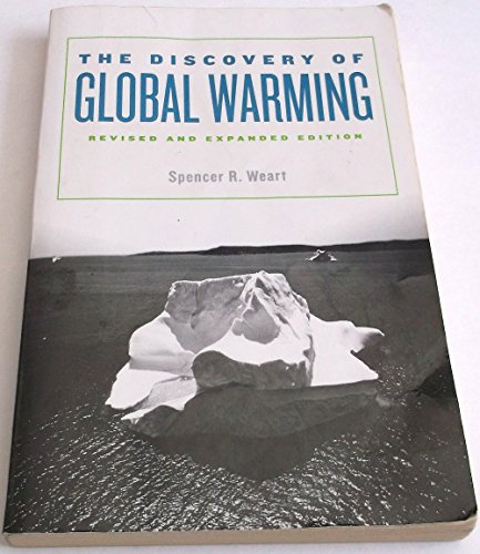 The Discovery of Global Warming: Revised and Expanded Edition (New Histories of Science, Technology, and Medicine)