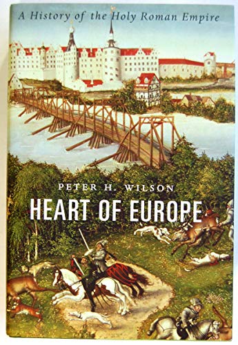 Heart of Europe: A History of the Holy Roman Empire