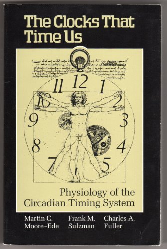 The Clocks That Time Us: Physiology of the Circadian Timing System