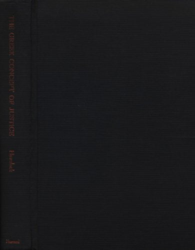 The Greek Concept of Justice: From Its Shadow in Homer to Its Substance in Plato