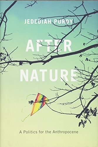 After Nature: A Politics for the Anthropocene