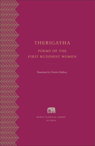 Therigatha: Poems of the First Buddhist Women (Murty Classical Library of India)