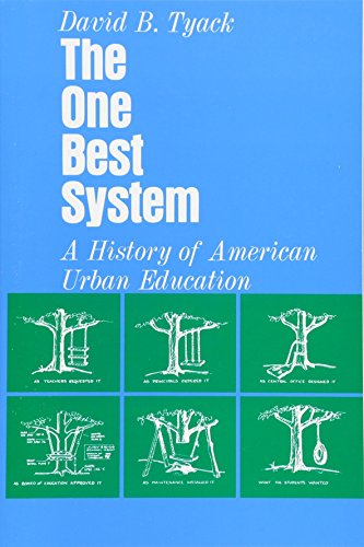 The One Best System: A History of American Urban Education