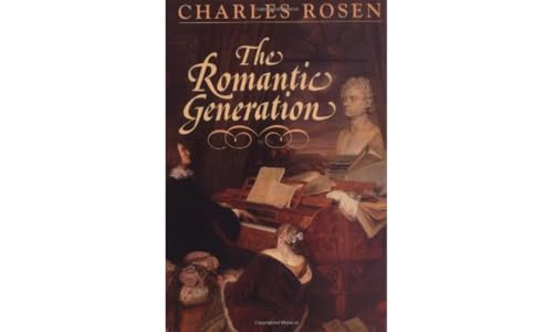 The Romantic Generation (The Charles Eliot Norton Lectures)