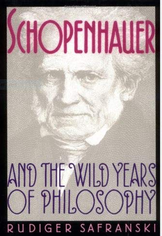 Schopenhauer and the Wild Years of Philosophy