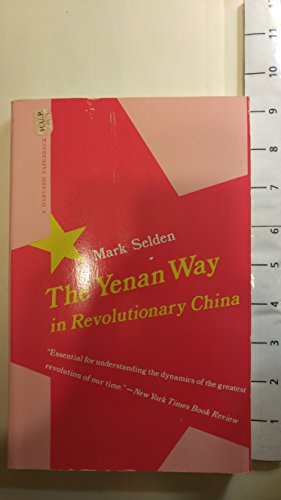 The Yenan Way in Revolutionary China
