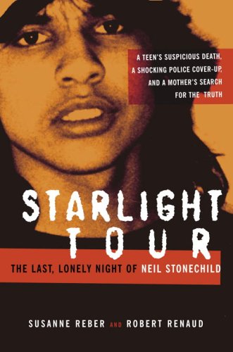Starlight Tour: The Last, Lonely Night of Neil Stonechild