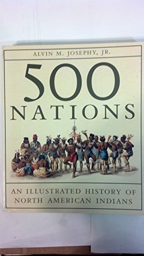 500 Nations: An Illustrated History of North American Indians