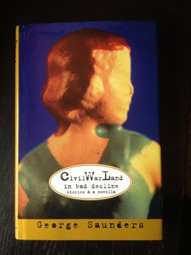 CivilWarLand in Bad Decline: Stories and a Novella