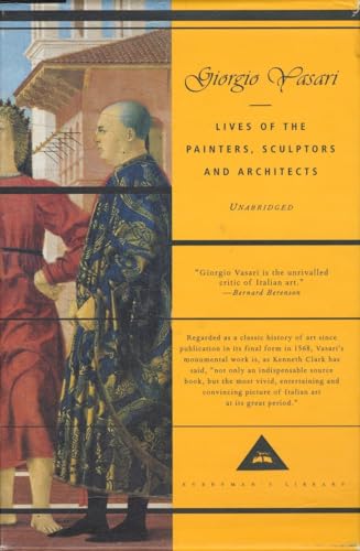 Lives of the Painters, Sculptors and Architects (Everyman's Library)