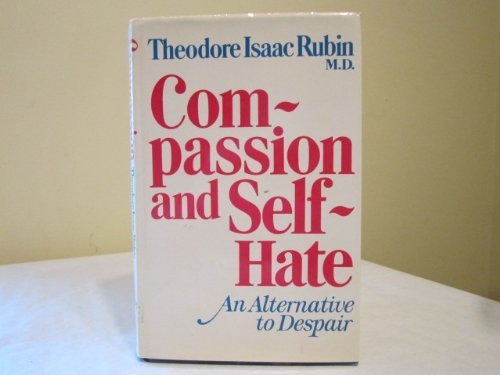 Compassion and Self-Hate: An Alternative to Despair