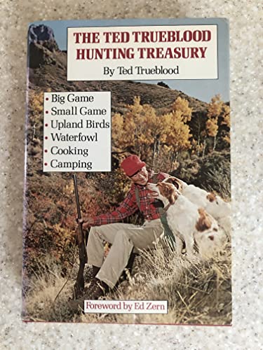The Ted Trueblood hunting treasury