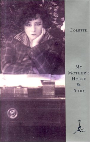 My Mother's House and Sido (Modern Library)