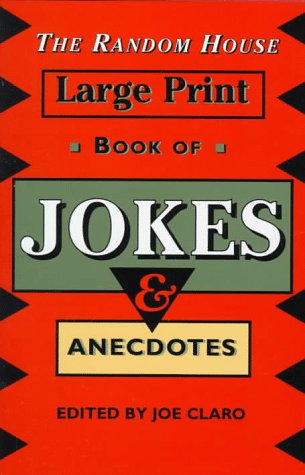 Cover of The Random House Large Print Book of Jokes & Anecdotes by Ciaro, Joe, hardcover Book