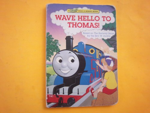 Wave Hello to Thomas! (Thomas & Friends) (Lift-and-Peek-a-Brd Books(TM))