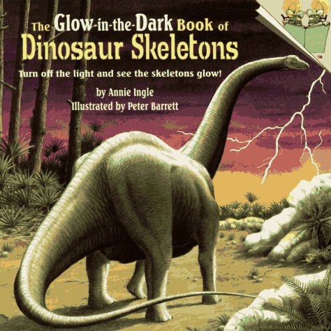 The Glow-in-the-Dark Book of Dinosaur Skeletons (Pictureback(R))